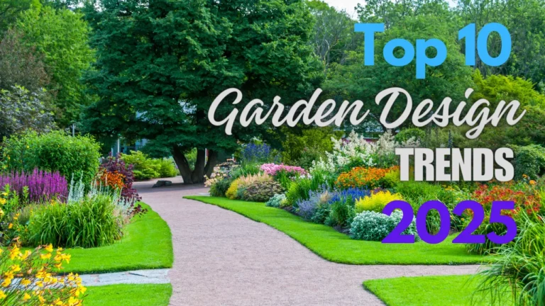Top 10 Garden Design Trends for Your Outdoor Space in 2025