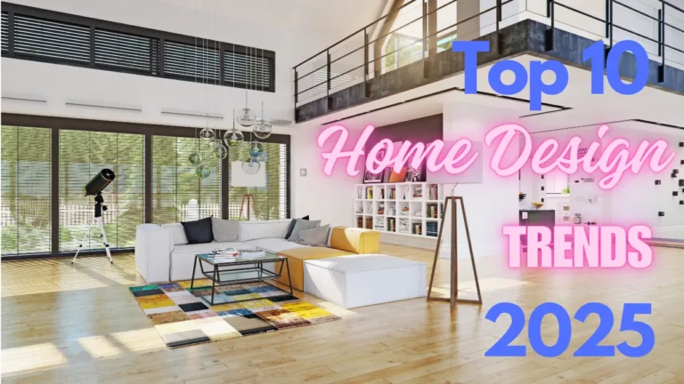 Top 10 Home Design Trends 2025