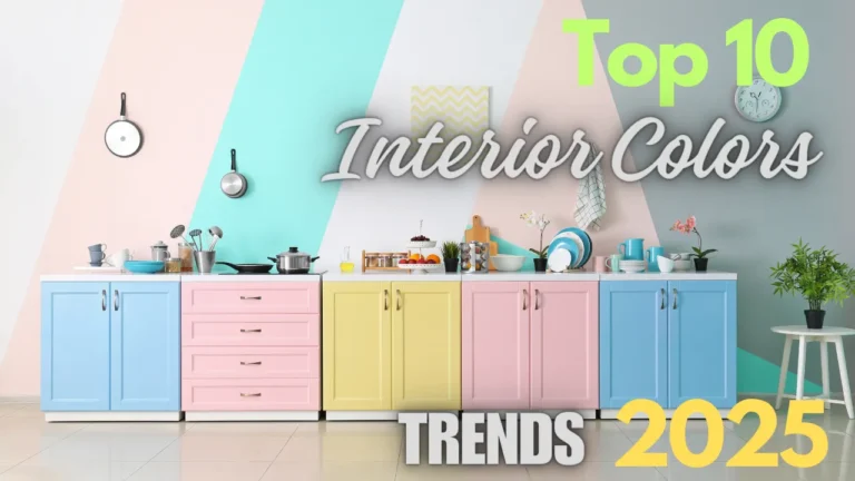 Top 10 Interior Color Trends 2025